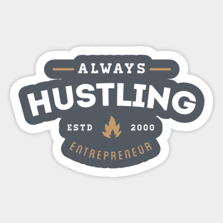 Always Hustling Sticker